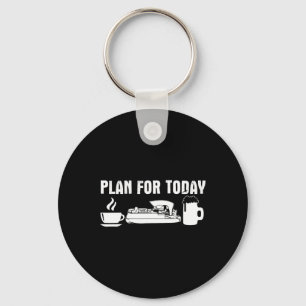 Plan For Today Coffee Pontoon Boat Beer Drinker  Key Ring