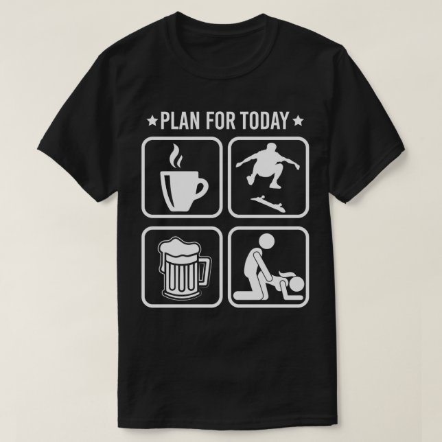 Plan for Today Coffee Skateboarding Beer Funny Men T-Shirt (Design Front)