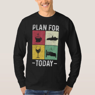 Plan for Today vintage Boating Docking Design T-Shirt