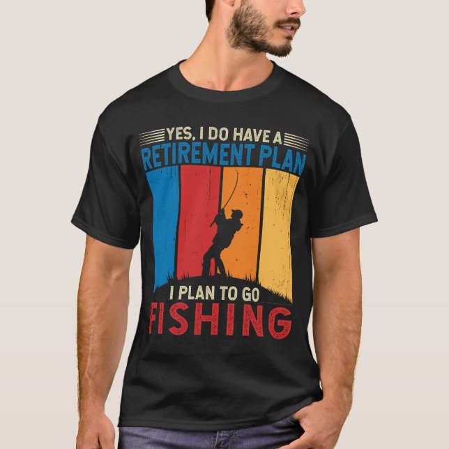 Plan to go fishing Bass Fisher Funny Fishing life T-Shirt (Front)