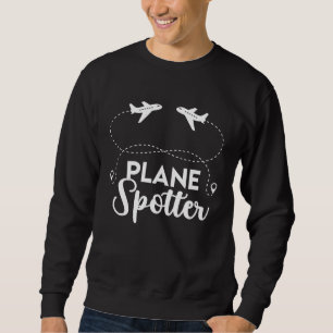 Plane Spotter Pilot Aeroplane Plane Aviation 8 Sweatshirt