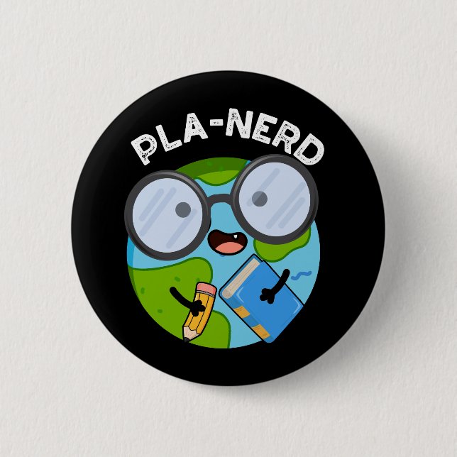 Planerd Funny Planet Puns Dark BG 6 Cm Round Badge (Front)