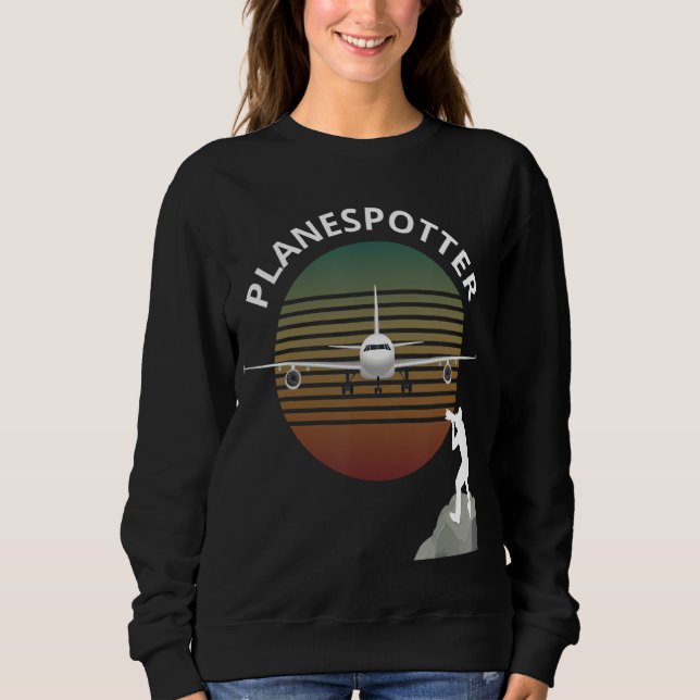 Planespotter Pilot Aircraft Watching Airline 1 Sweatshirt (Front)