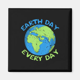 Planet Anniversary Earth Day Everyday Earth Day Magnet