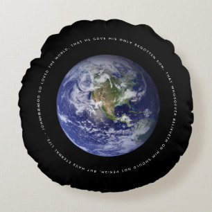 Planet Earth in Space - Christian  John 3:16 Round Cushion