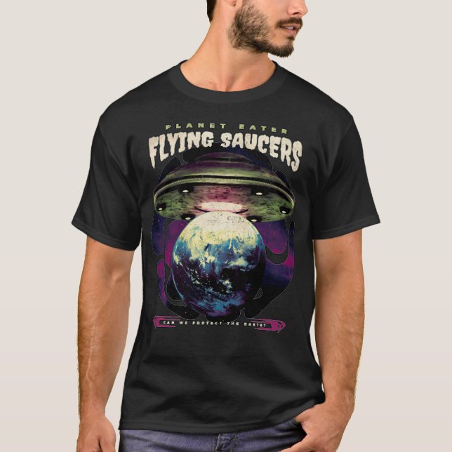 Planet Eater Flying Saucers Space Alien Sci Fi Ali T-Shirt (Front)