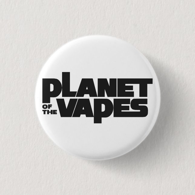 Planet of the vapes 3 cm round badge (Front)