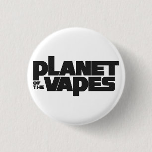 Planet of the vapes 3 cm round badge