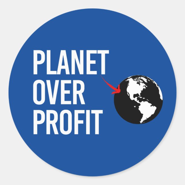 Planet Over Profit Classic Round Sticker (Front)