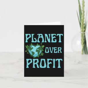 Planet Over Profit Climate Change Earth Day Glol W Card
