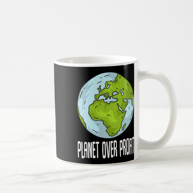 Planet Over Profit Recycle Save The Environment Ea Coffee Mug (Right)
