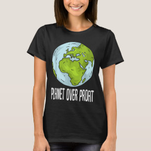 Planet Over Profit Recycle Save The Environment Ea T-Shirt