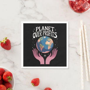 Planet Over Profits Earth Climate Change is Real Napkin