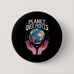 Planet Over Profits Earth Climate Change Is Real T 6 Cm Round Badge