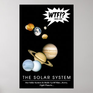 Planet Pluto WTF!? Funny Solar System Classroom Poster