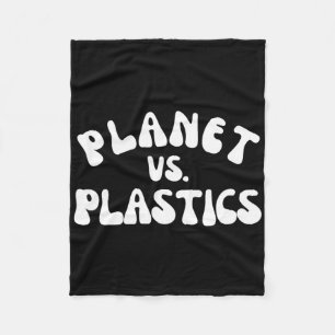 Planet Vs. Plastics Earth Day 2025 Environmental A Fleece Blanket