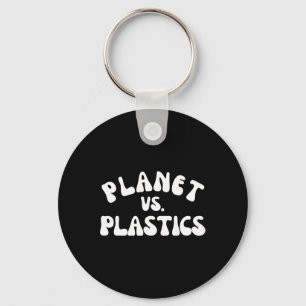 Planet Vs. Plastics Earth Day 2025 Environmental A Key Ring