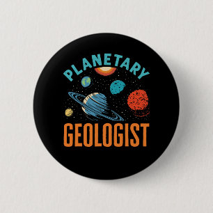 Planetary Geologist Geology 6 Cm Round Badge