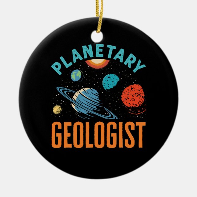 Planetary Geologist Geology  Ceramic Ornament (Front)