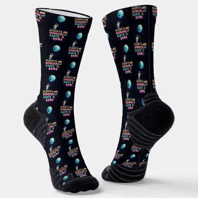 Planets Are Fascinating But Earth Is Home Socks (Angled)