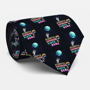 Planets Are Fascinating But Earth Is Home Tie