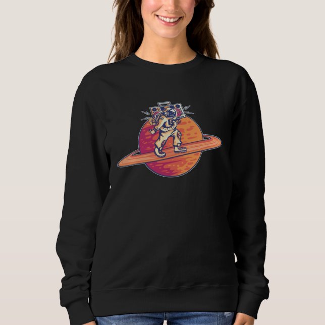 Planets space saturn retro music player astronaut sweatshirt (Front)
