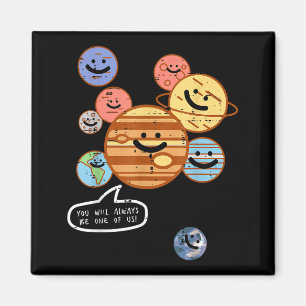 Planets You Will Always Be One Of Us Galaxy Women Magnet