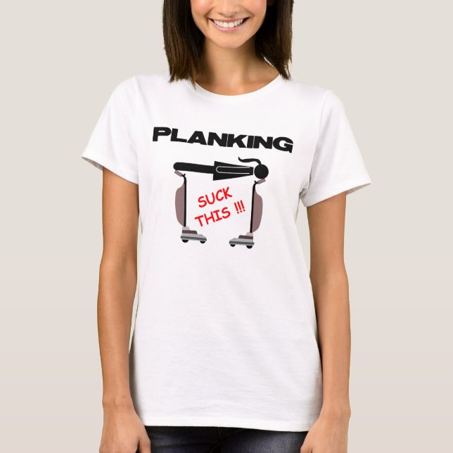Planking, with vacuum T-Shirt (Front)