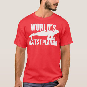 Planking  Worlds Fastest Planker  Gym  Burgers     T-Shirt
