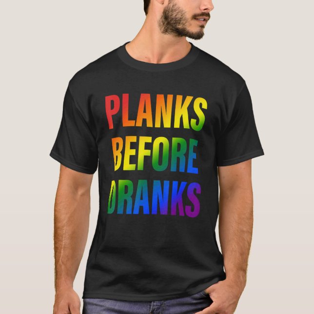 Planks before dranks Quote T-Shirt (Front)