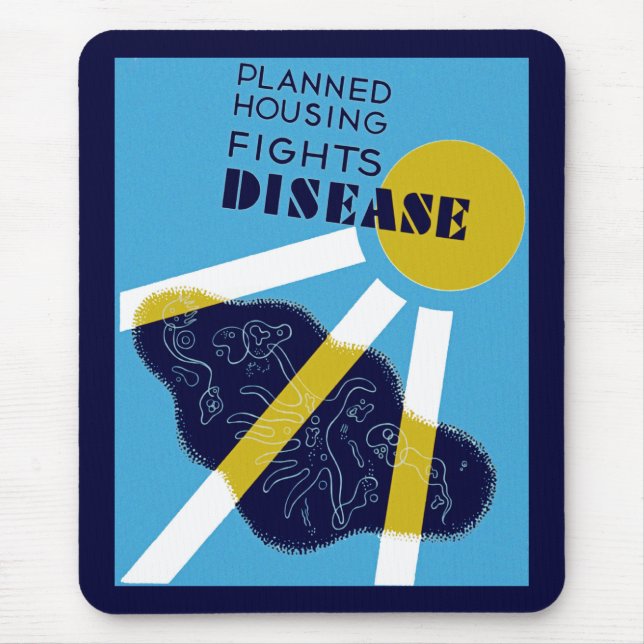 Planned Housing Fights Disease Mouse Pad (Front)