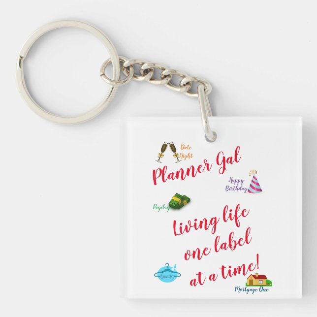 Planner Gal - Living life one label at a time! Key Ring (Front)
