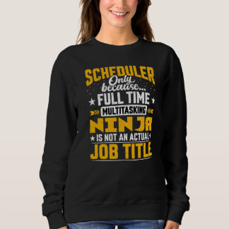Planner Scheduler Job Title Sweatshirt