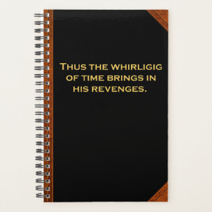 Planner Shakespeare Quote Whirligig Time Revenges
