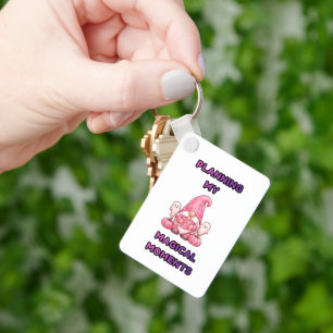 Planning My Magical Moments – Pink Gnome Key Ring