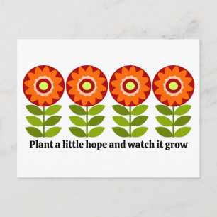 Plant a little hope and watch it grow postcard