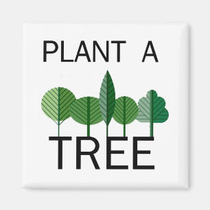 Plant a Tree! Ecology designs! Magnet