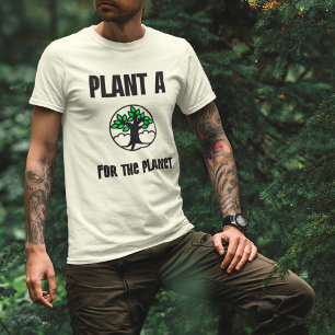 Plant a tree for the planet T-Shirt