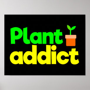 Plant addict poster