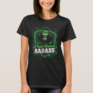 Plant Based Bad Fitness Gorilla Bodybuilding Beast T-Shirt