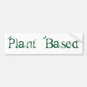 Plant Based Bumper Sticker