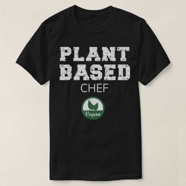 Plant Based Chef Design  T-Shirt (Design Front)