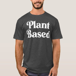 Plant Based Diet Dino Vegan Vegetarian Nature Herb T-Shirt