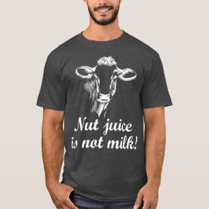 Plant Based Milk vs Dairy Milk Holstein Milk T-Shirt