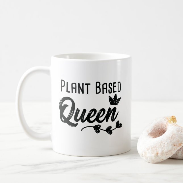 Plant Based Queen Funny Vegan Vegetarian Coffee Mug (With Donut)