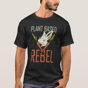 Plant Based Rebel Rabbit Hare Carrots Go Vegan T-Shirt