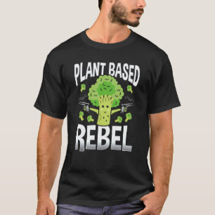 Plant Based Rebel Veganism T-Shirt