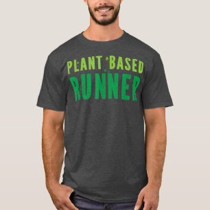 Plant Based Runner Running Marathon Vegan Vegetari T-Shirt