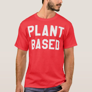 Plant Based Vegan Premium T-Shirt
