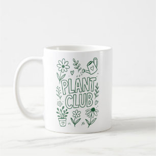 Plant Club Gardening Plant Lover Coffee Mug
